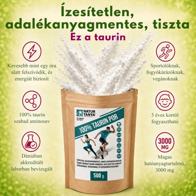 100% TAURIN POR - adalékanyagmentes, taurin aminosav Natur Tanya®